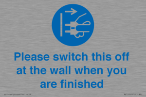 Please switch this off at the wall when you are finished